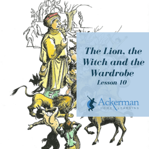 The Lion, the Witch and the Wardrobe - Lesson 10